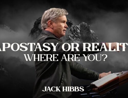 Apostasy or Reality: Where Are You? — Part 5 — Hebrews 10; Jack Hibbs