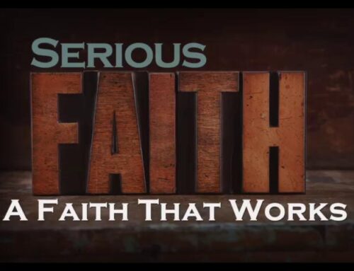 The Only Kind of Faith That Works — Part 3 [Parts 1 & 2 included]