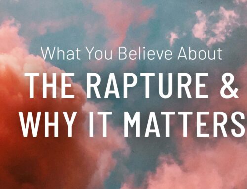 Why Should You Believe in The Rapture?