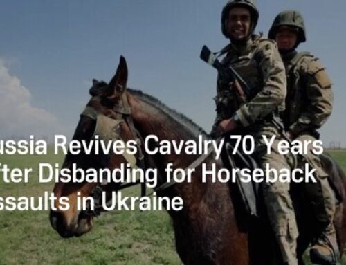 Ezekiel’s Riders Awaken? Russia Returns To Mounted Assault Forces
