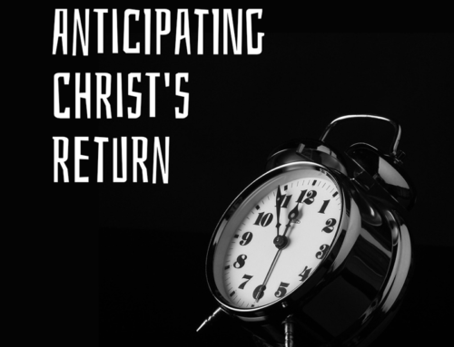 Anticipating His Return