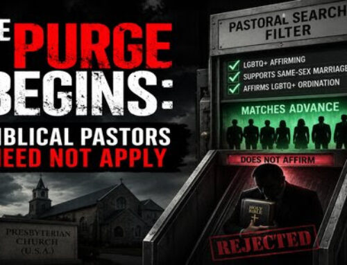 The Purge Begins: Biblical Pastors Need Not Apply